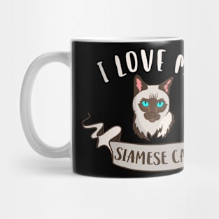 I Love My Siamese Cat Mug